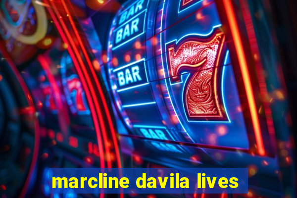 marcline davila lives